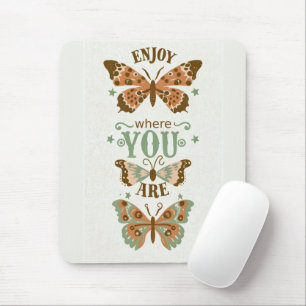 cottage-core butterflies enjoy where you are mouse pad
