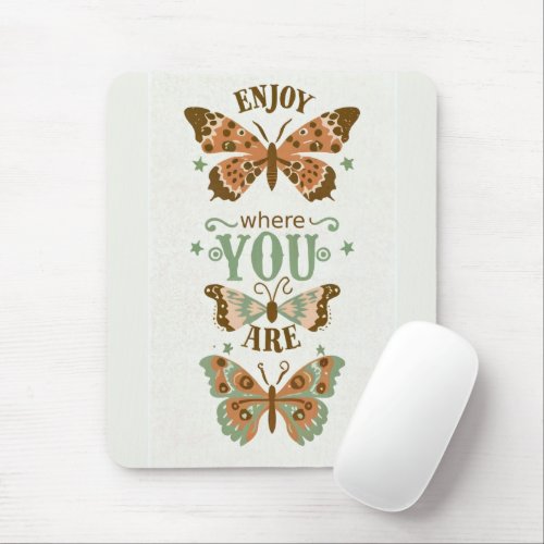 cottage_core butterflies enjoy where you are  mouse pad