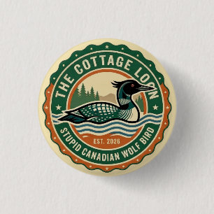 Cottage Loon Stupid Canadian Wolf Bird Button