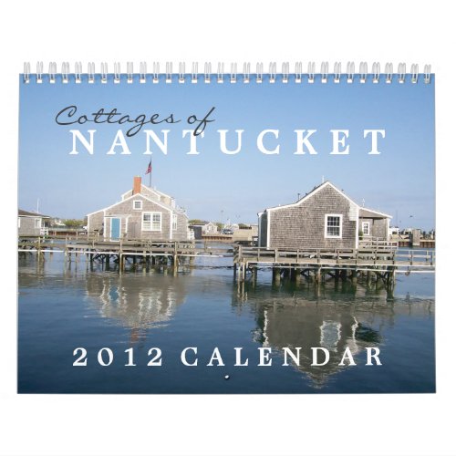 Cottages of Nantucket 2012 Calendar