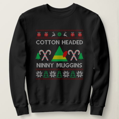 Cotton Headed Ninny Muggins Sweatshirt