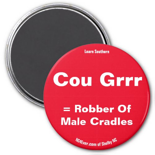 Cou Grrr  Robber Of Male Cradles Red magnet