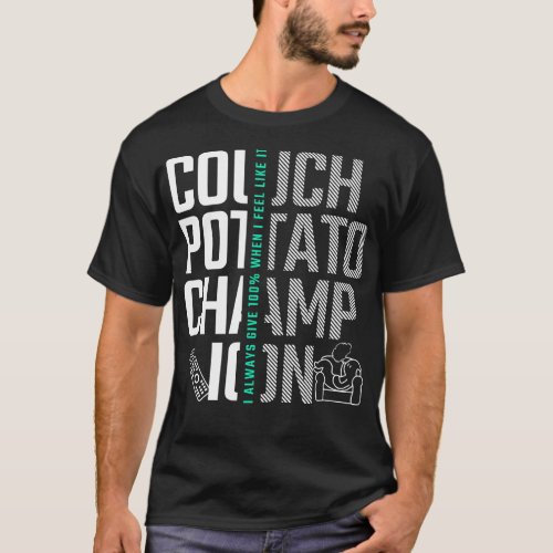 Couch Potato ChampionFunny Lazy People Gift T_Shirt