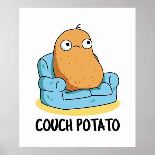 Couch Potato Cute Potato Pun Poster | Zazzle.com