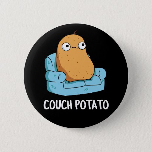 Couch Potato Funny Potato Pun Dark BG Button
