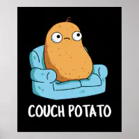 https://rlv.zcache.com/couch_potato_funny_potato_pun_dark_bg_poster-rc70edc73588647659c599174e31ef99f_wvy_8byvr_200.webp