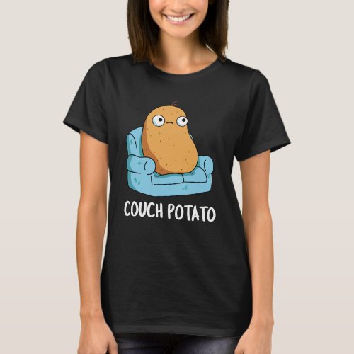 Couch Potato Funny Potato Pun Dark BG T_Shirt