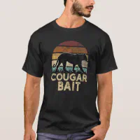 Cougar Bait T-Shirt T-Shirt