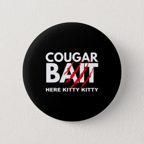 Cougar Bait Fun Halloween Costume Older Woman Youn Button