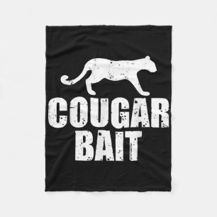 Cougar Bait Funny Gift Cougar Hunting Fishing Dirt Fleece Blanket