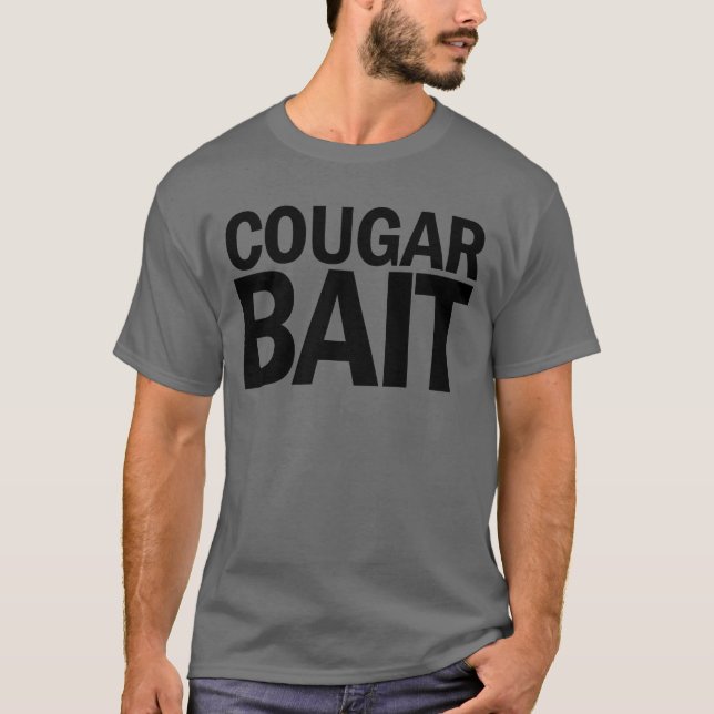 Cougar Bait Funny Men's Cougar Lover Cougar Bait T-Shirt (Front)