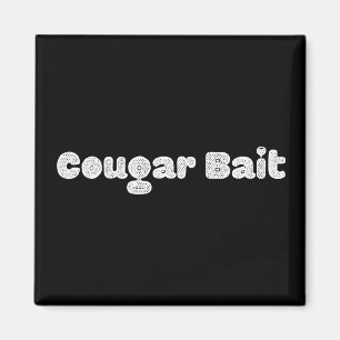 Cougar bait magnet