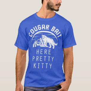 Cougar Bait T-Shirt