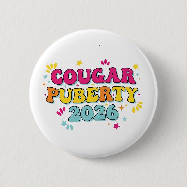 Cougar Puberty 2026 Retro Menopause Humor Funny Button (Front)