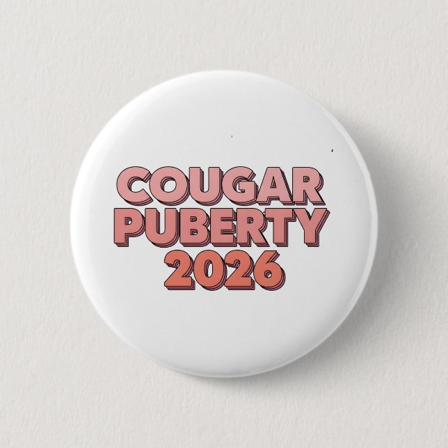 Cougar Puberty 2026 Retro Menopause Humor Funny Button (Front)