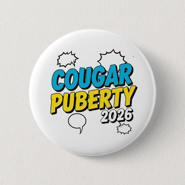 Cougar Puberty 2026 Retro Menopause Humor Funny Button (Front)