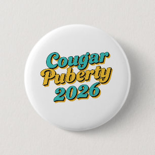 Cougar Puberty 2026 Retro Menopause Humor Funny Button