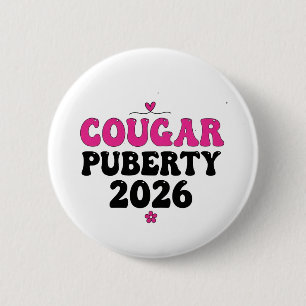Cougar Puberty 2026 Retro Menopause Humor Funny Button