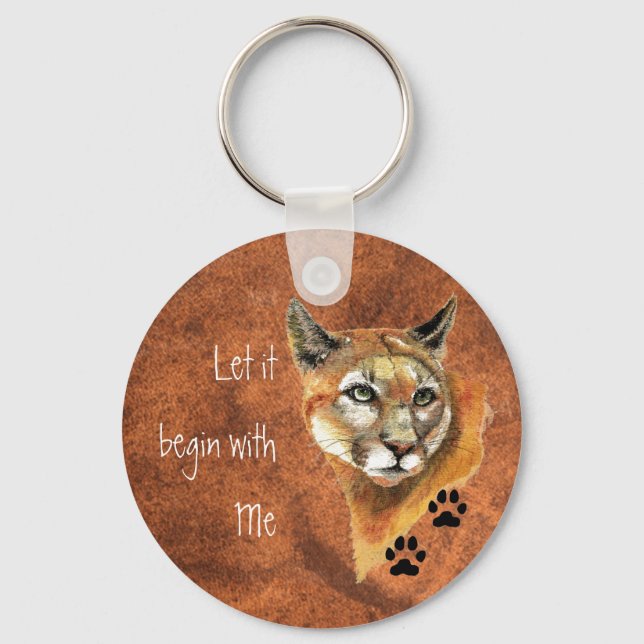 Cougar Puma Mountain Lion "Let it begin  with Me" Keychain (Front)