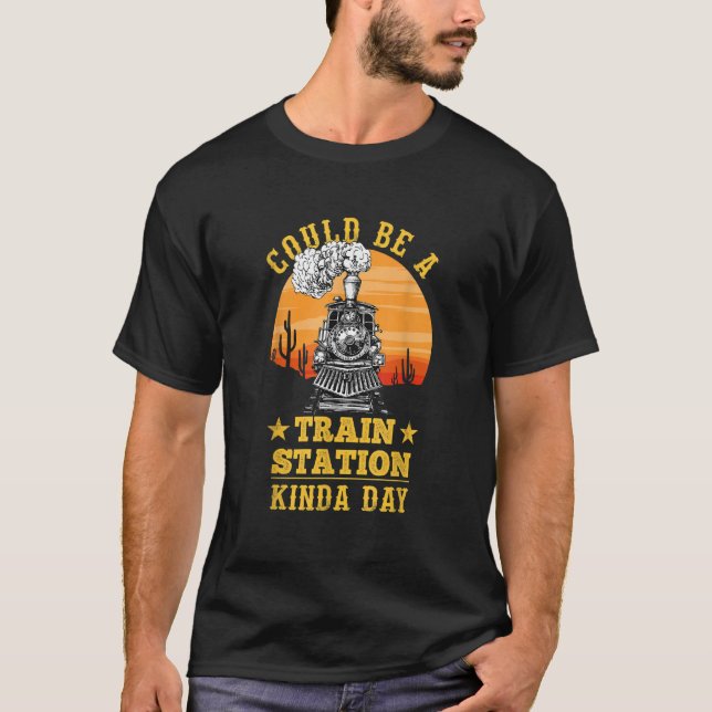 Could Be A Train Station Kind Of Day 1 T-Shirt (Front)