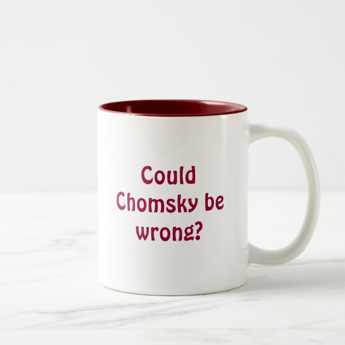 Could Chomsky be wrong? Mug