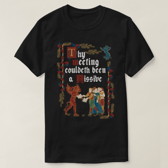 Could Have been an Email Medieval Style funny retr T-Shirt (Design Front)