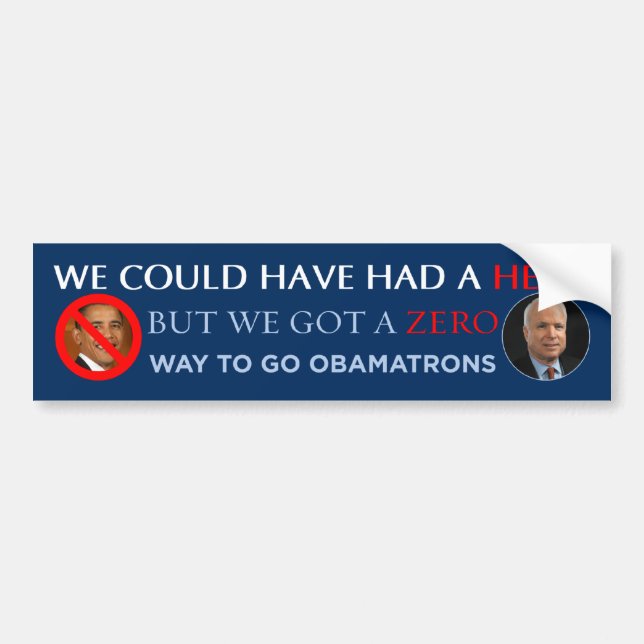 Could Have Had A Hero - Got A Zero Bumper Sticker (Front)