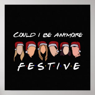 Could I be anymore festive Poster