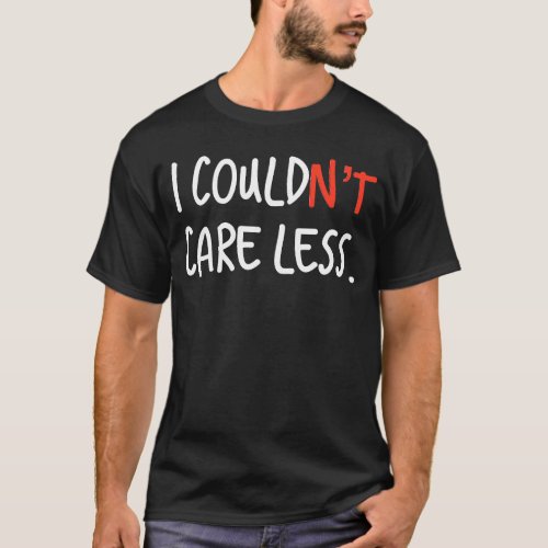 Could Not Care Less Proper English Grammar T_Shirt