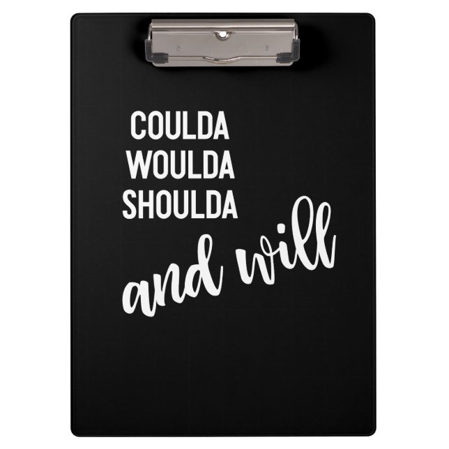 Could Woulda Shoulda and Will No Regrets Saying Clipboard (Front)