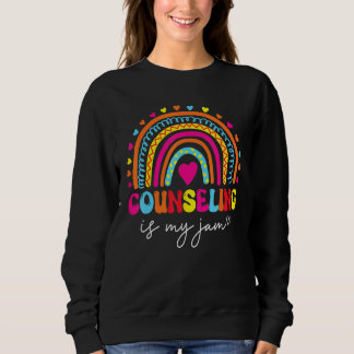 Counseling Is My Jam Rainbow Happy Back To School  Sweatshirt