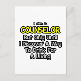Counselor .. Drink for a Living Postcard