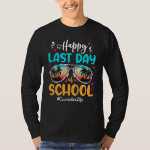 Counselor Happy Last Day School Sunglasses 2 T-Shirt