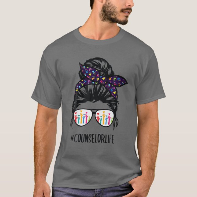 Counselor Life Messy Bun Hair Glasses Back To Scho T-Shirt (Front)