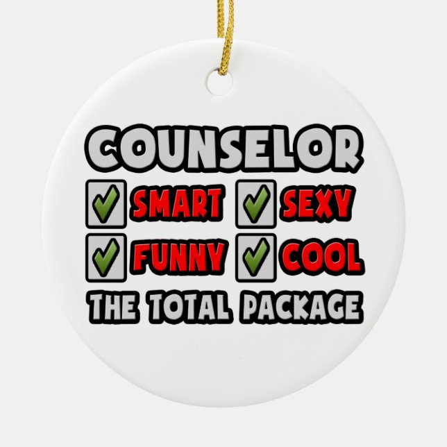 Counselor ... The Total Package Ceramic Ornament (Front)