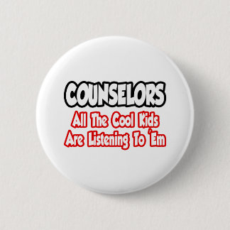 Counselors...All The Cool Kids Button