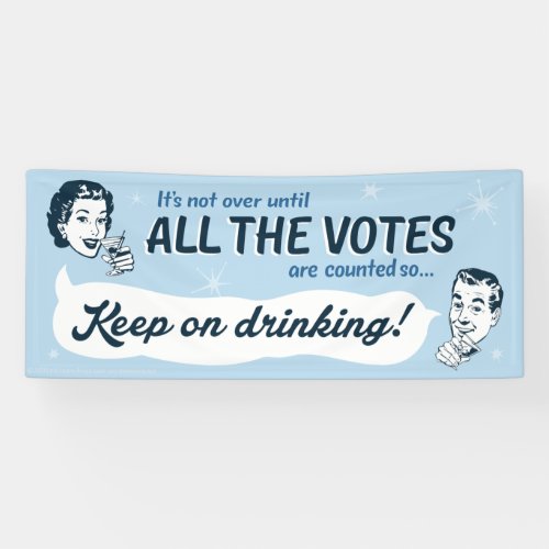 Count all the Votes  Banner  Retro Funny