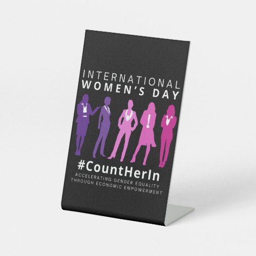 Count Her In International Womens Day Pedestal Sign