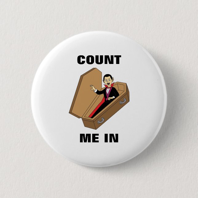 Count Me In Funny Halloween Vampire Pun Button (Front)
