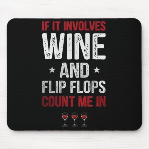 COUNT ME IN ON WINEFLIP FLOPS MOUSE PAD