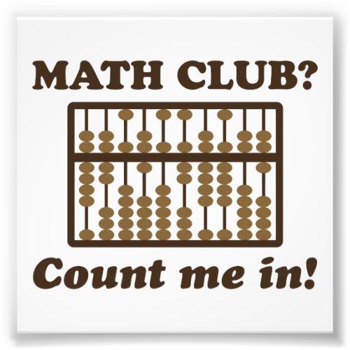 Count Me in the Math Club Photo Print