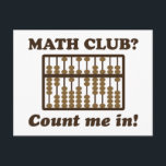 Count Me in the Math Club Postcard<br><div class="desc">Did someone say MATH CLUB!  Awww yiss... Count me in!</div>