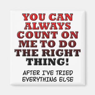 Count On Me Do The Right Thing Funny Fridge Magnet