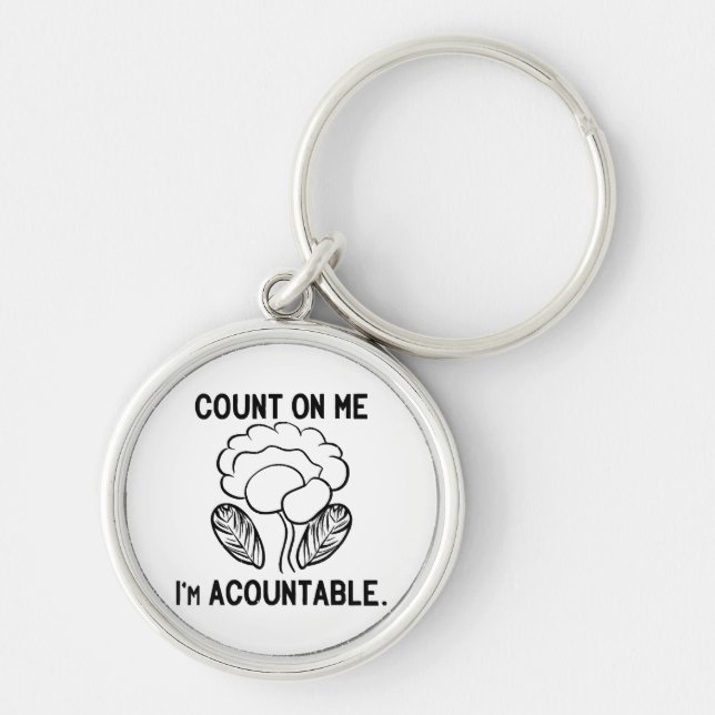 Count on me, I'm accountable Keychain (Front)