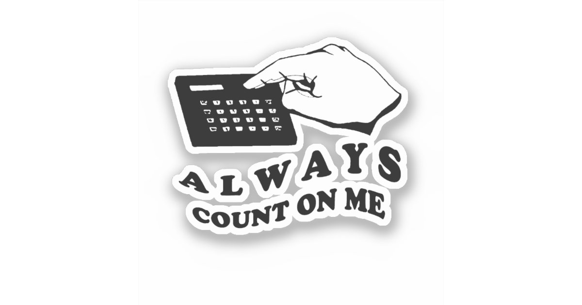 Count on me sticker | Zazzle