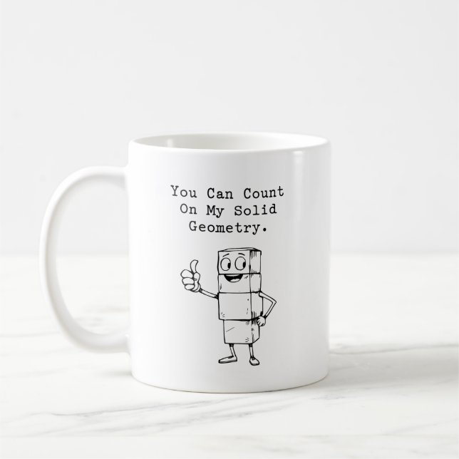 Count On My Solid Geometry Reliable Math Humor Coffee Mug (Left)