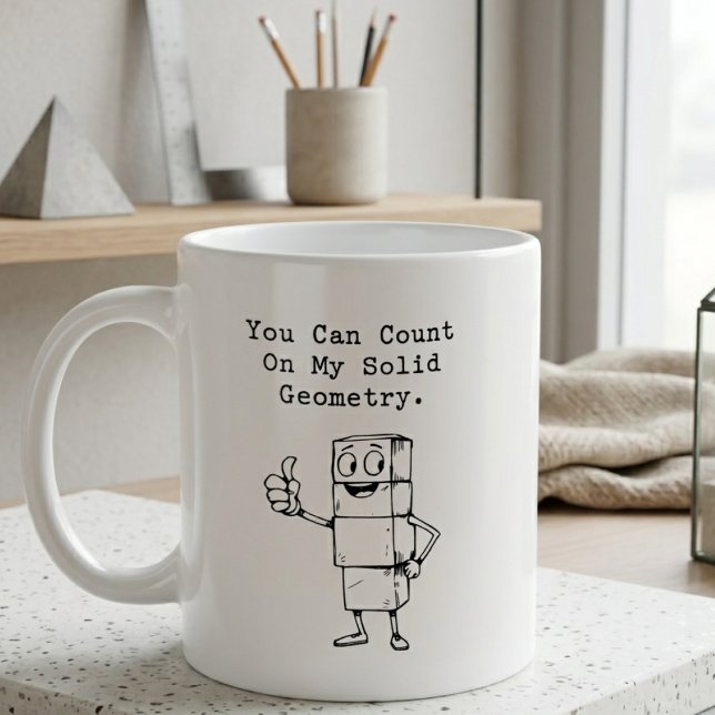 Count On My Solid Geometry Reliable Math Humor Coffee Mug (Creator Uploaded)