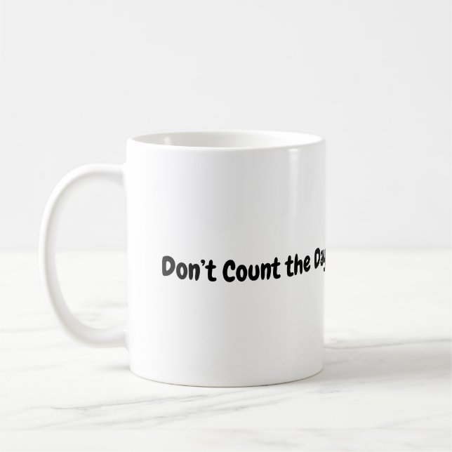 Count the Days Mug (Left)