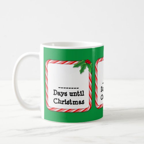 Count the Days Until Christmas Coffee Mug
