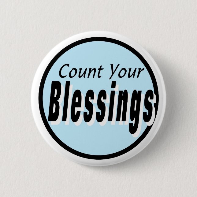 Count Your Blessings Button (Front)